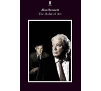 Alan Bennett The Habit of Art (Tascabile)