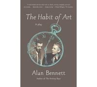 Alan Bennett The Habit of Art (Tascabile)