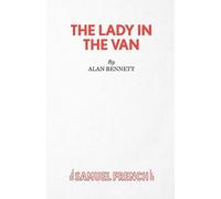 Alan Bennett The Lady in the Van (Tascabile) French's Acting Editions