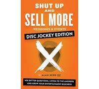 Alan Berg Shut Up and Sell More Weddings & Events - Disc Jockey Edit (Tascabile)