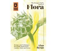 Alan Bergo The Forager Chef's Book of Flora (Copertina rigida)