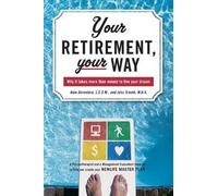 Alan Bernstein John Trauth Your Retirement, Your Way (Tascabile)