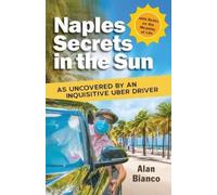 Alan Bianco Naples Secrets in the Sun (Tascabile)