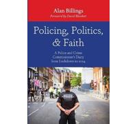 Alan Billings Policing, Politics, and Faith (Tascabile)