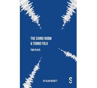 Alan Bissett The Ching Room & Turbo Folk: Two Plays by Alan Bissett (Tascabile)