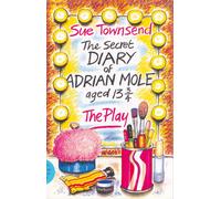 Alan Blaikley S The Secret Diary of Adrian Mole Aged Thirteen and Th (Tascabile)