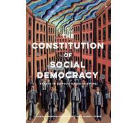 Alan Bogg The Constitution of Social Democracy (Tascabile)