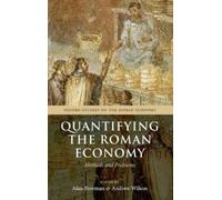Alan Bowman Quantifying the Roman Economy (Copertina rigida)