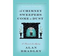 Alan Bradley As Chimney Sweepers Come to Dust (Tascabile) Flavia de Luce