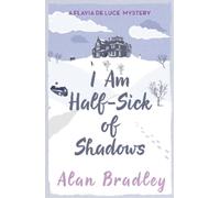 Alan Bradley I Am Half-Sick of Shadows (Tascabile) Flavia de Luce Mystery