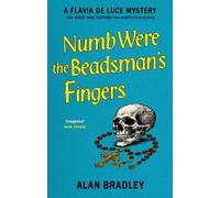 Alan Bradley Numb Were the Beadsman's Fi (Copertina rigida) (PRESALE 05/11/2026)
