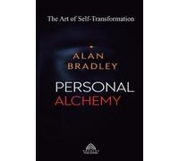 Alan Bradley Personal Alchemy - The Art of Self-Transformation (Tascabile)