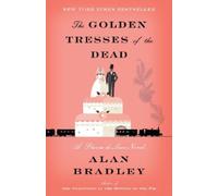 Alan Bradley The Golden Tresses of the Dead (Tascabile) Flavia de Luce