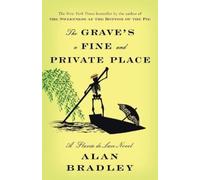 Alan Bradley The Grave's a Fine and Private Place (Tascabile) Flavia de Luce