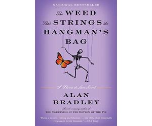 [Alan Bradley] The Weed That Strings The Hangman's Bag: A Flavia de Luce Novel - Paperback