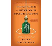 Alan Bradley What Time the Sexton's Spade Doth Rust (Tascabile)