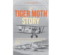 Alan Bramson The Tiger Moth Story (Tascabile)