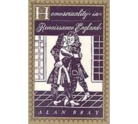 Alan Bray Homosexuality in Renaissance England (Tascabile)