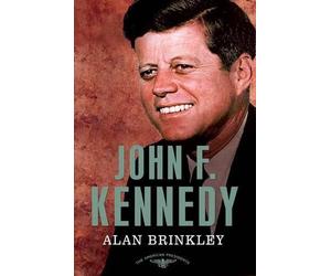 Alan Brinkley John F. Kennedy (Copertina rigida) American Presidents Series
