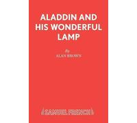 Alan Brown Aladdin and His Wonderful Lamp (Tascabile) Acting Edition S.