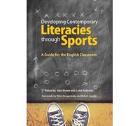 Alan Brown Developing Contemporary Literacies through Sports (Tascabile)