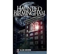 Alan Brown Haunted Birmingham (Tascabile) Haunted America