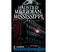 Alan Brown Haunted Meridian, Mississippi (Tascabile)