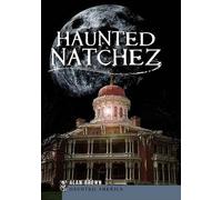 Alan Brown Haunted Natchez (Tascabile)