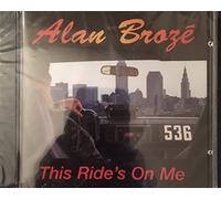 Alan Broze - This Ride's On Me (UK Import)