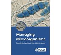 Alan Buddie David Smith Matthew J Rya Managing Microorganism (Copertina rigida)