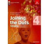 Alan Bullard Joining the Dots Singing, Grade 4 (Sheet Music)