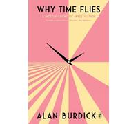 Alan Burdick Why Time Flies (Tascabile)
