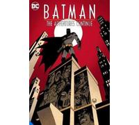 Alan Burnett Paul Dini Batman: The Adventures Continue Season One (Tascabile)