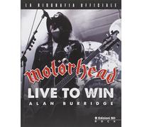 Motörhead. Nati per vincere - Burridge Alan