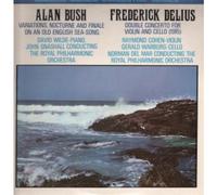 Alan Bush/frederick Delius - Variations/double Cocerto