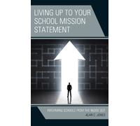Alan C. Jones Living up to Your School Mission Statement (Copertina rigida)