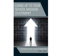 Alan C. Jones Living up to Your School Mission Statement (Tascabile)