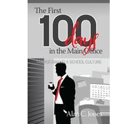 Alan C. Jones The First 100 Days in the Main Office (Tascabile)