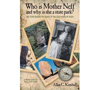 Alan C Kimball Who Is Mother Neff and Why Is She a Texas State Park? (Tascabile)
