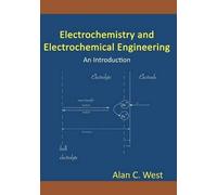 Alan C West Electrochemistry and Electrochemical Engineering. An Int (Tascabile)