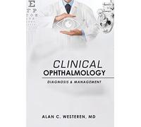 Alan C Westeren Clinical Ophthalmology, Diagnosis And Managem (Copertina rigida)