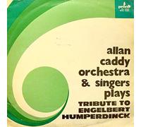 Alan Caddy Orchestra & Singers - Tribute To Engelbert Humperdinck - Pronit - SXL 1020
