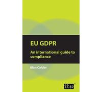 Alan Calder EU GDPR - An international guide to compliance (Tascabile)