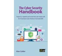 Alan Calder The Cyber Security Handbook (Copertina rigida)