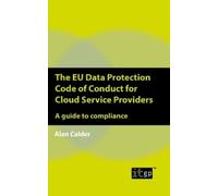 Alan Calder The EU Data Protection Code of Conduct for Cloud Service (Tascabile)