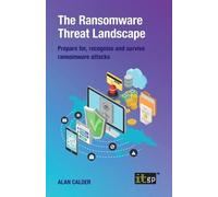 Alan Calder The Ransomware Threat Landscape (Tascabile)