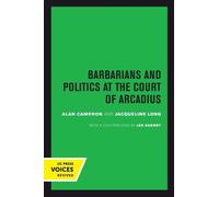 Alan Cameron Jacqueline Barbarians and Politics at the Court of Arc (Tascabile)