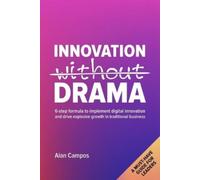 Alan Campos Innovation Without Drama (Tascabile)