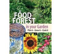 Alan Carter A Food Forest in Your Garden (Tascabile)