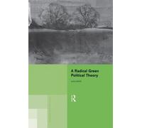 Alan Carter A Radical Green Political Theory (Tascabile)
